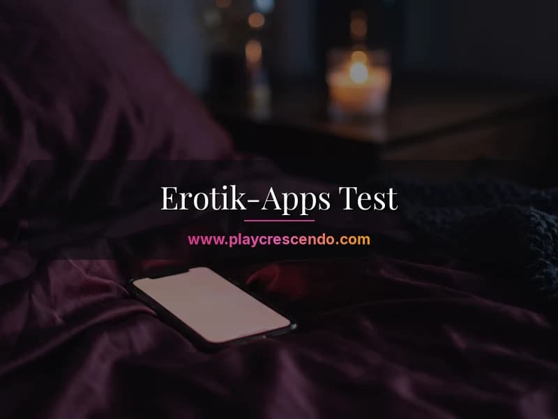 Erotik-Apps für Paare im Test — Smartphone mit intimer App bei Kerzenlicht