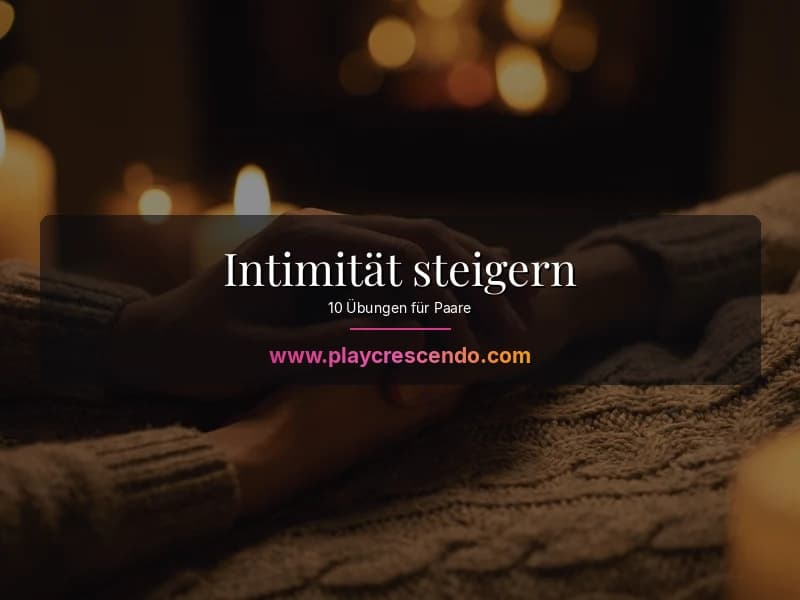 Paar bei Intimitäts-Übungen für mehr emotionale und körperliche Nähe